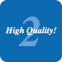 2. High Quality!
