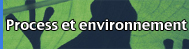 Process et environnement
