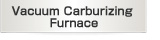 Vacuum Carburizing Furnace
